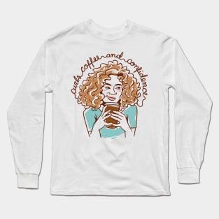 Curls Coffee And Confidence Long Sleeve T-Shirt